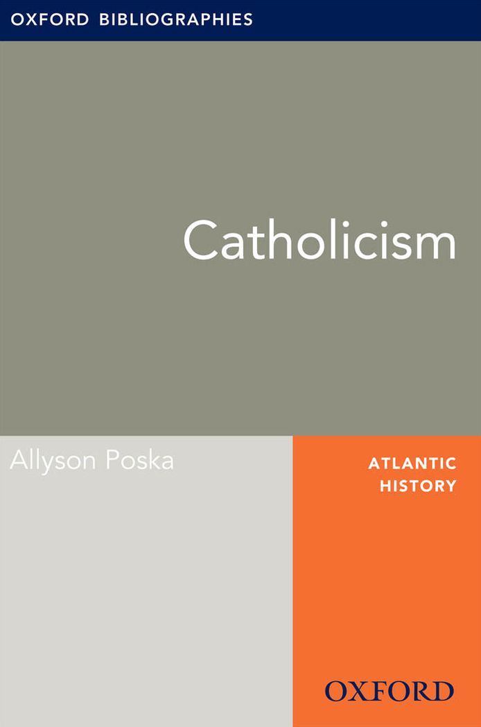 Catholicism: Oxford Bibliographies Online Research Guide