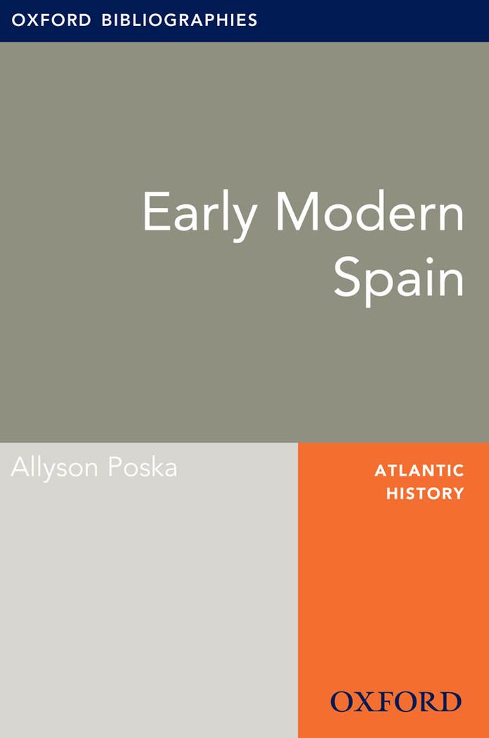 Early Modern Spain: Oxford Bibliographies Online Research Guide