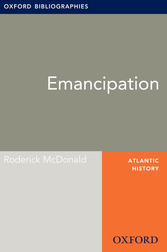 Emancipation: Oxford Bibliographies Online Research Guide