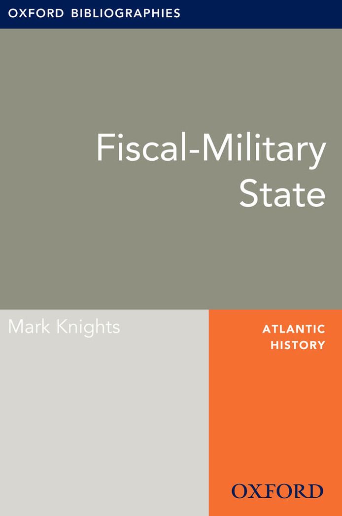 Fiscal-Military State: Oxford Bibliographies Online Research Guide