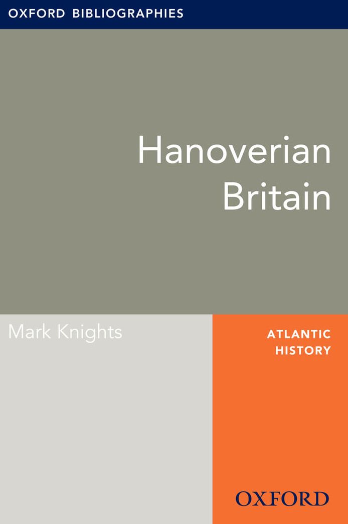 Hanoverian Britain: Oxford Bibliographies Online Research Guide