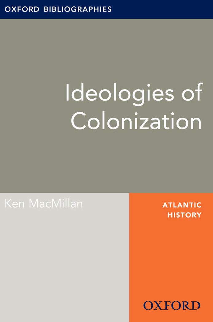 Ideologies of Colonization: Oxford Bibliographies Online Research Guide
