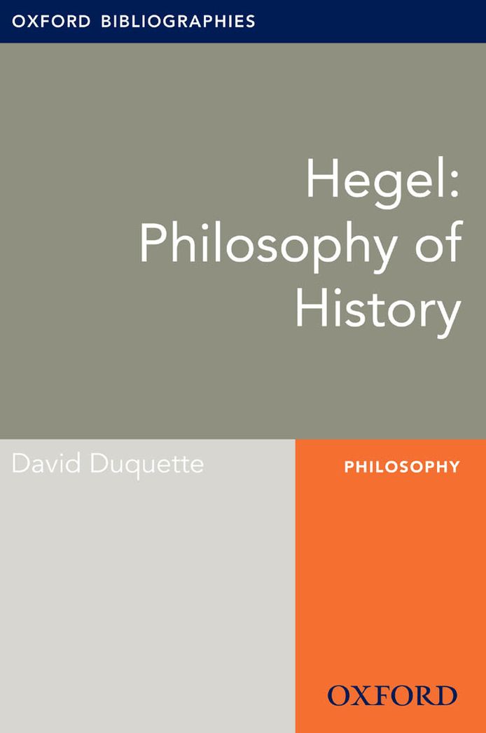 Hegel: Philosophy of History: Oxford Bibliographies Online Research Guide