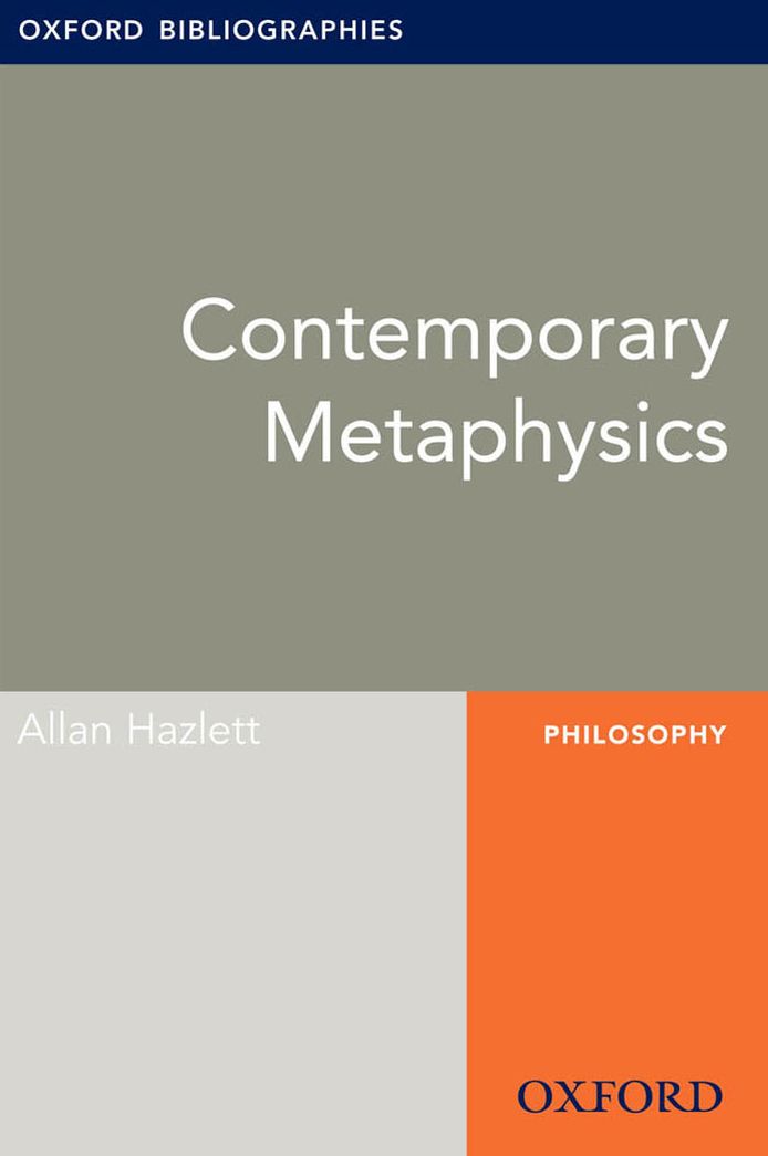 Contemporary Metaphysics: Oxford Bibliographies Online Research Guide