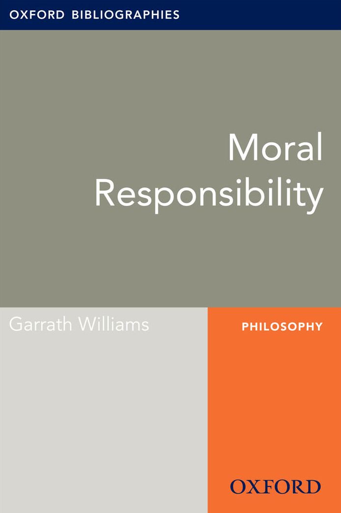 Moral Responsibility: Oxford Bibliographies Online Research Guide