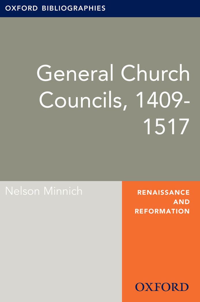 General Councils, 1409-1517: Oxford Bibliographies Online Research Guide