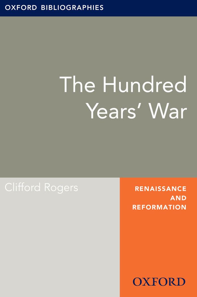 Hundred Years' War: Oxford Bibliographies Online Research Guide