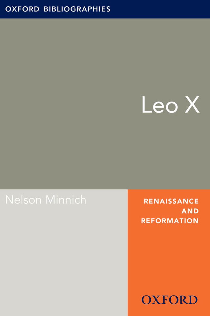 Leo X: Oxford Bibliographies Online Research Guide