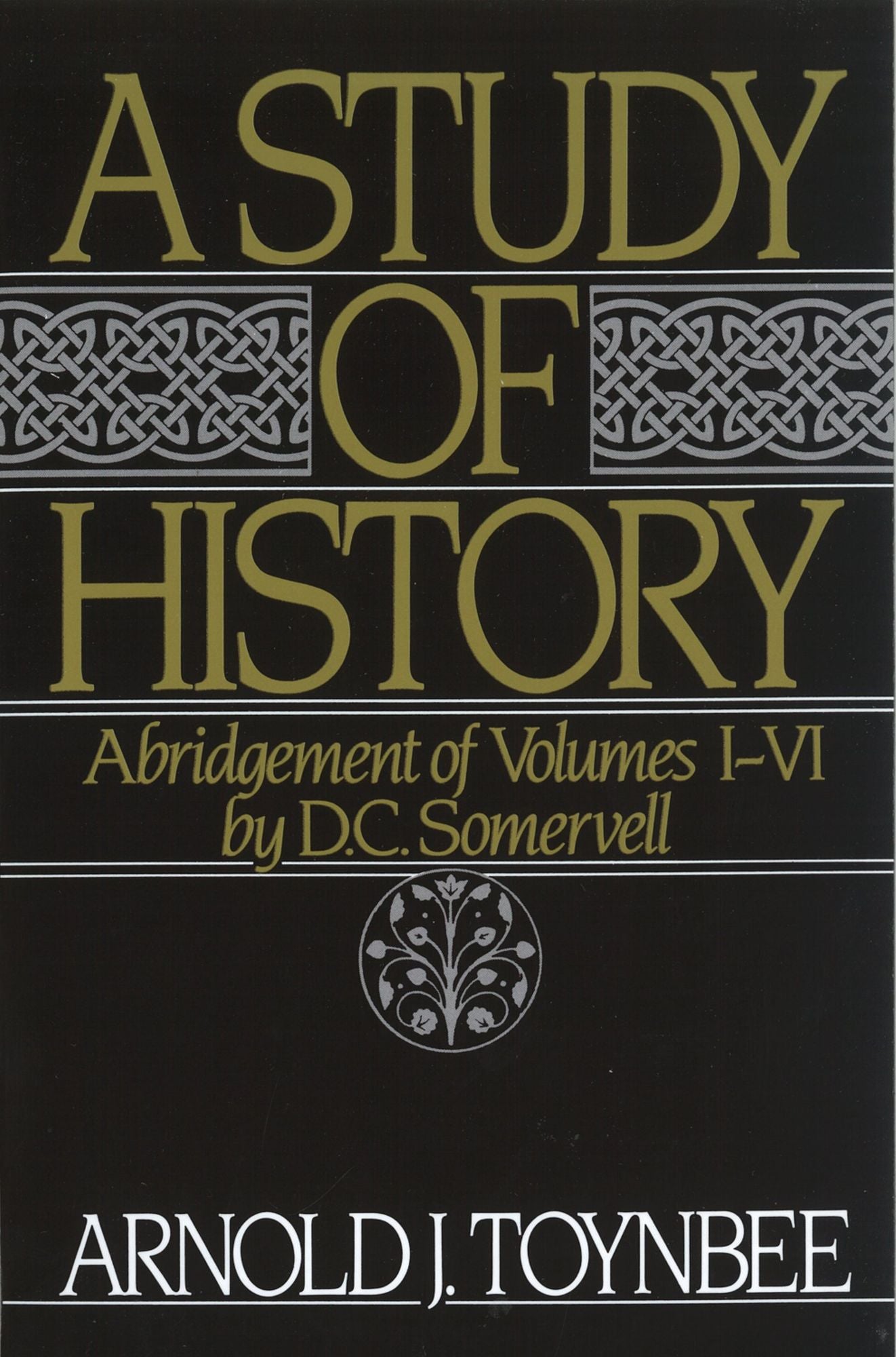A Study of History: Abridgement of Volumes I-VI