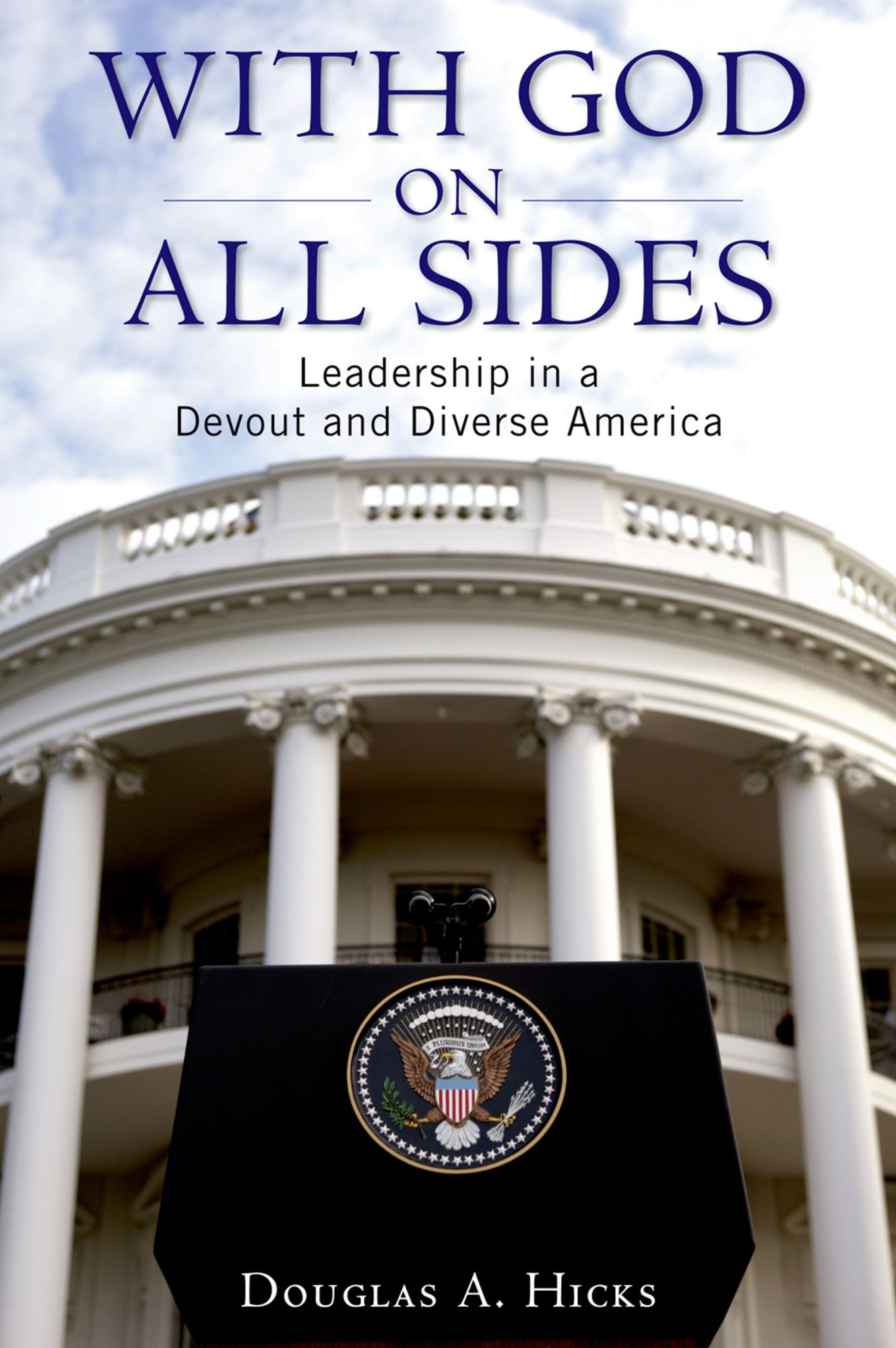 With God on All Sides: Leadership in a Devout and Diverse America