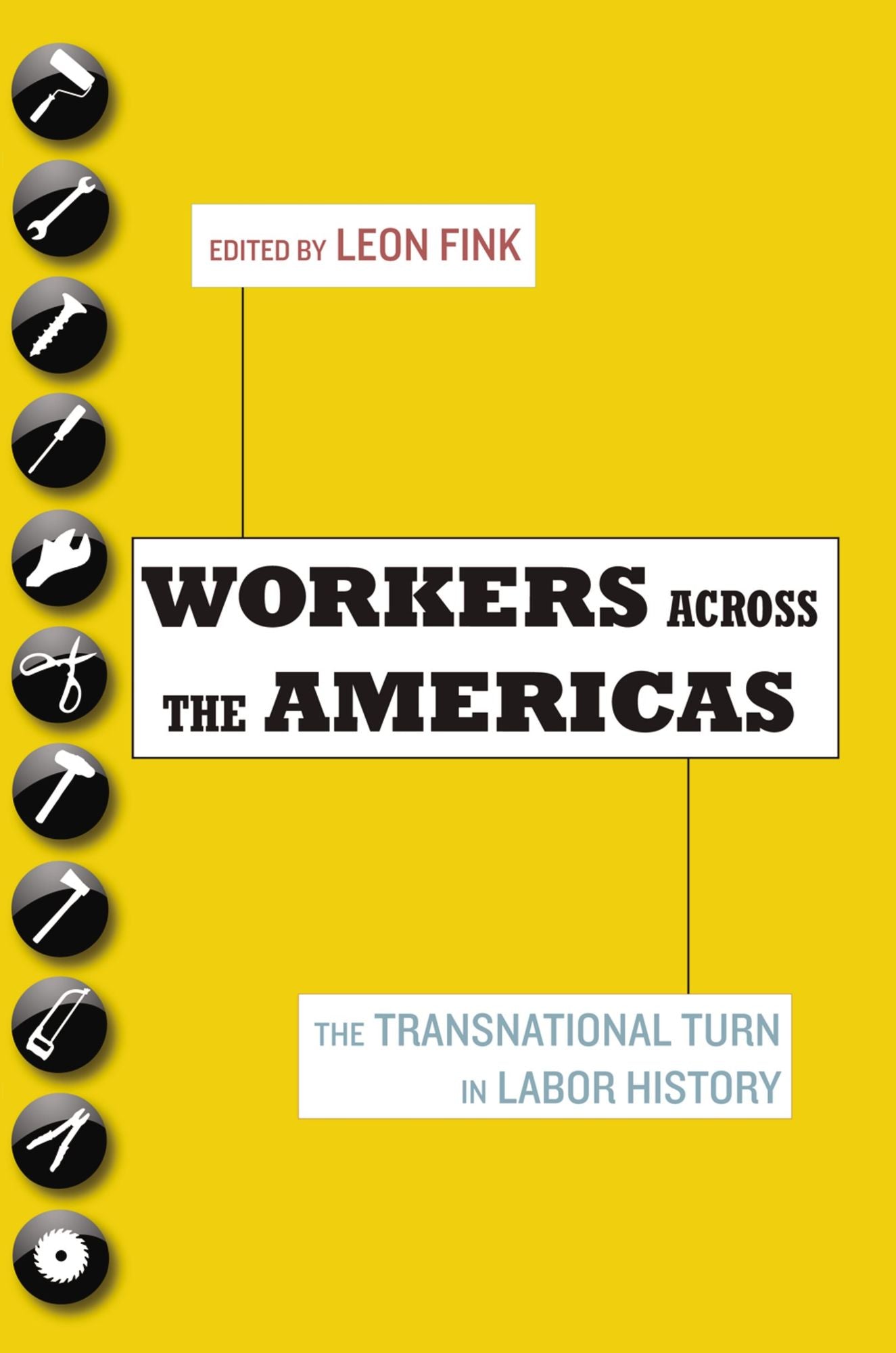 Workers Across the Americas: The Transnational Turn in Labor History