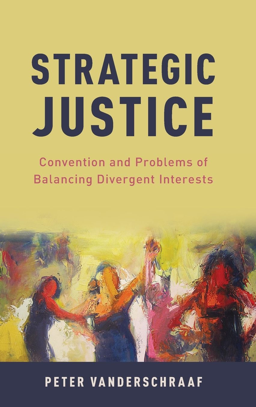 Strategic Justice: Convention and Problems of Balancing Divergent Interests