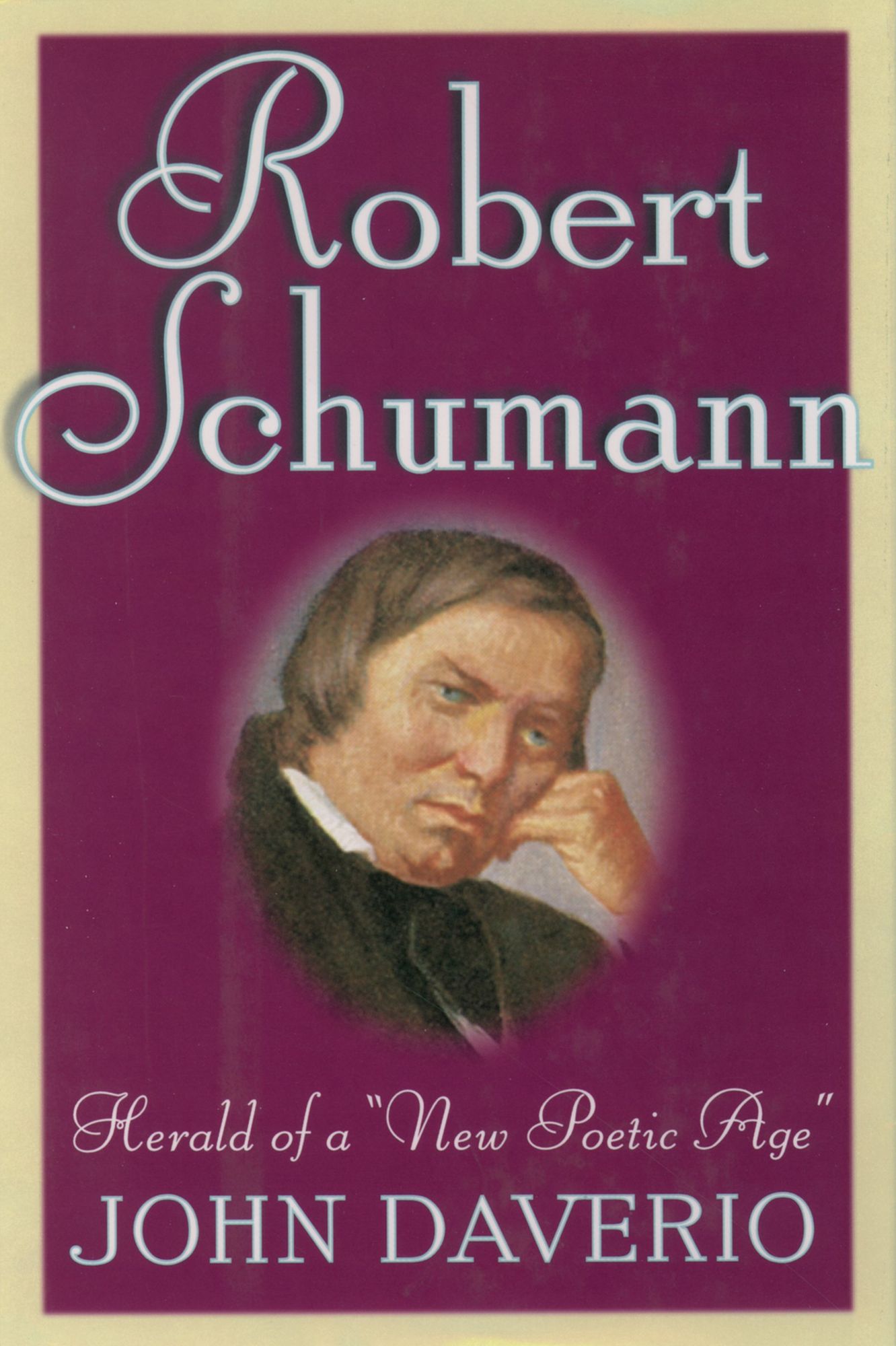 Robert Schumann: Herald of a "New Poetic Age"