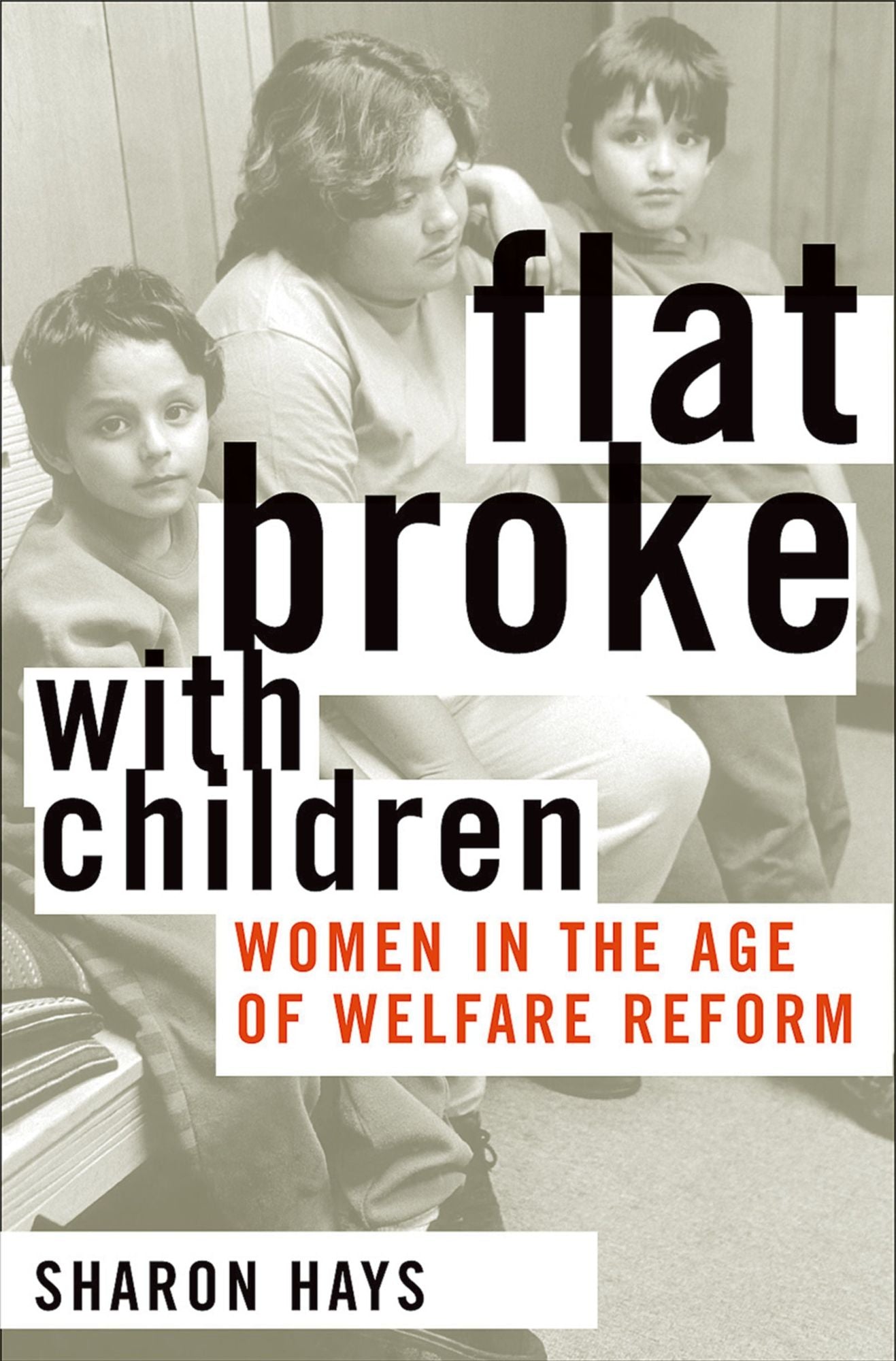 Flat Broke with Children: Women in the Age of Welfare Reform