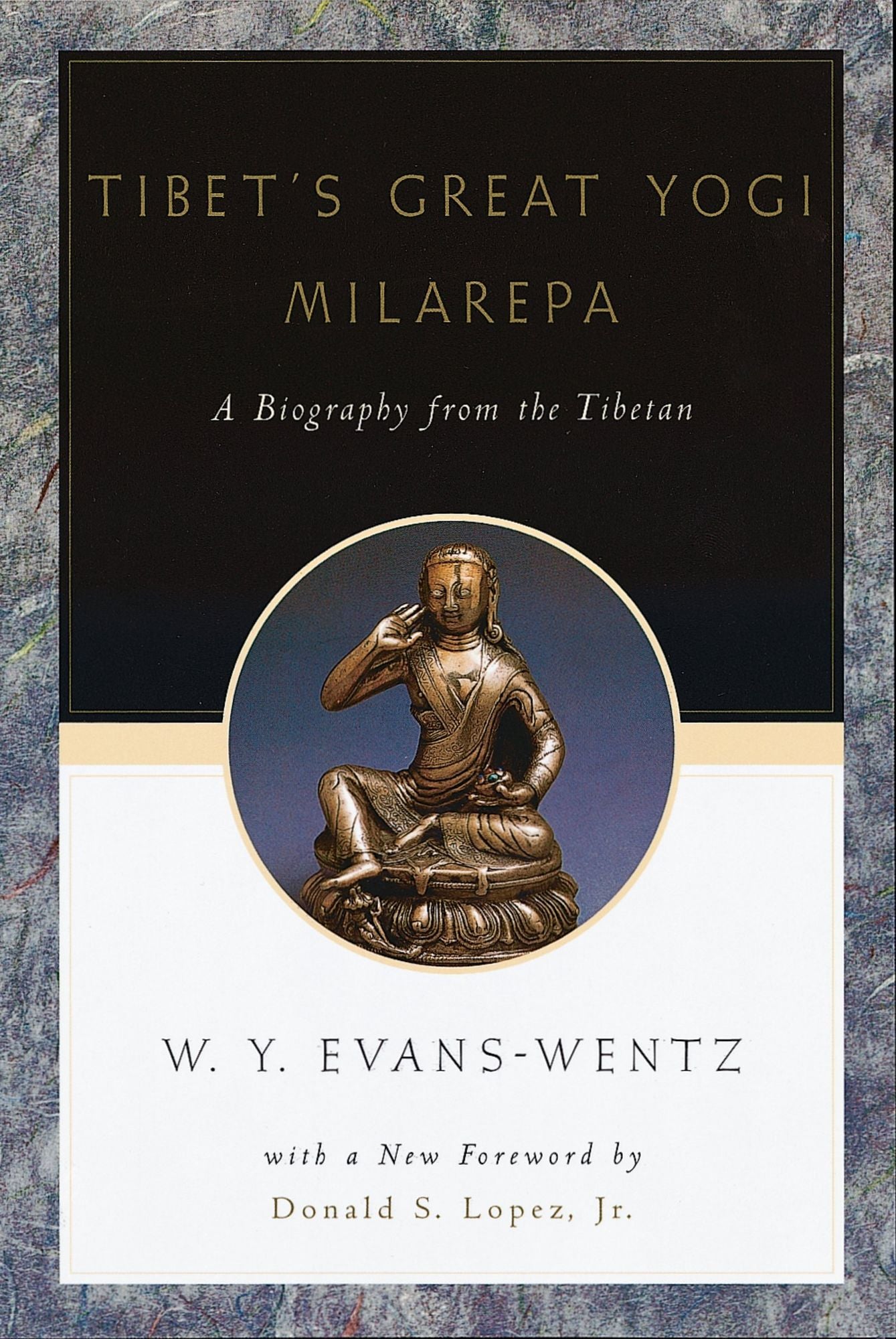 Tibet's Great Yog=i Milarepa: A Biography from the Tibetan being the Jets#x000FC;n-Kabbum or Biographical History of Jets#x000FC;n-Milarepa, According to the Late L=ama Kazi Dawa-Samdup's English Rendering