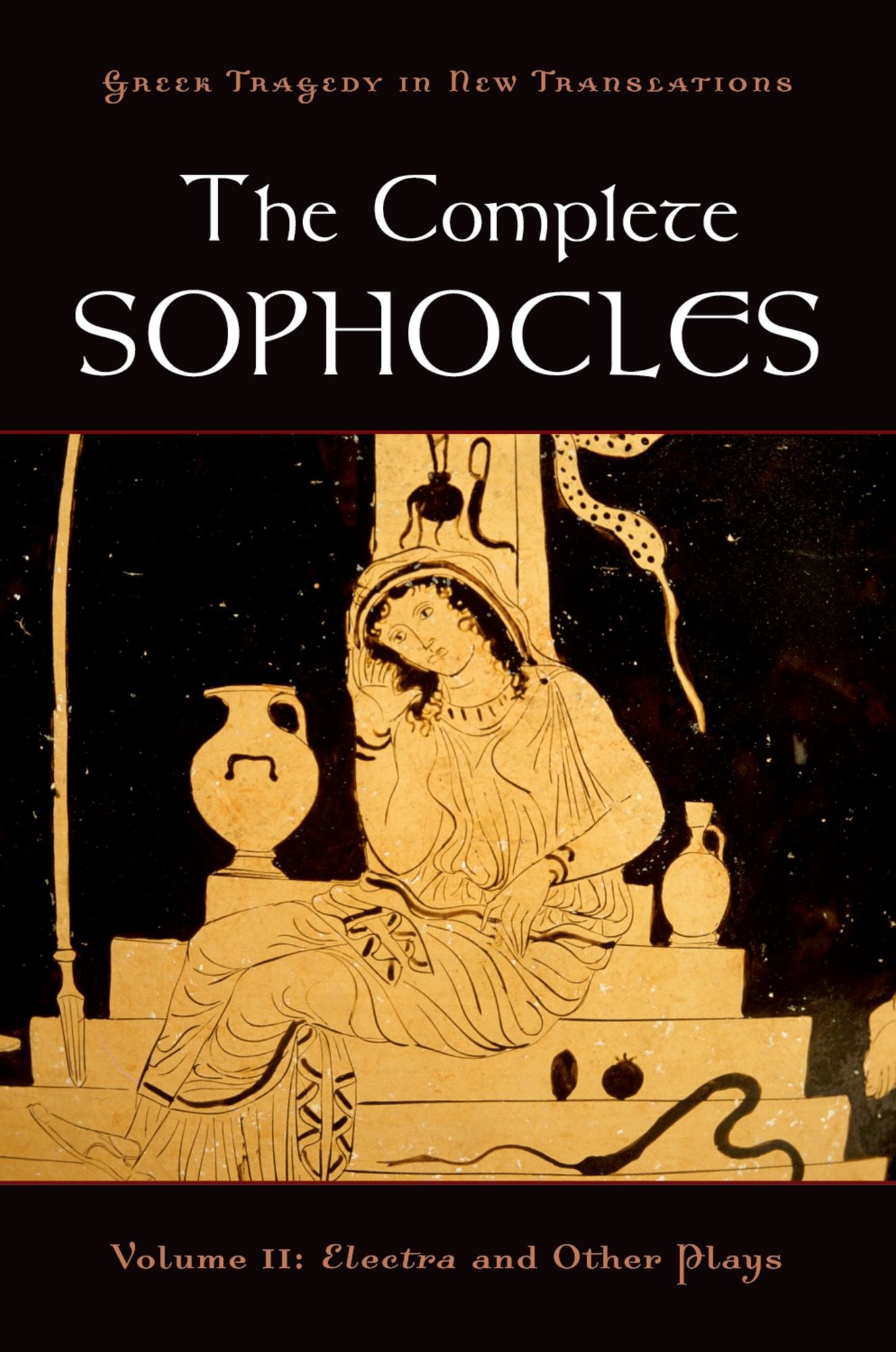 The Complete Sophocles: Volume II: Electra and Other Plays
