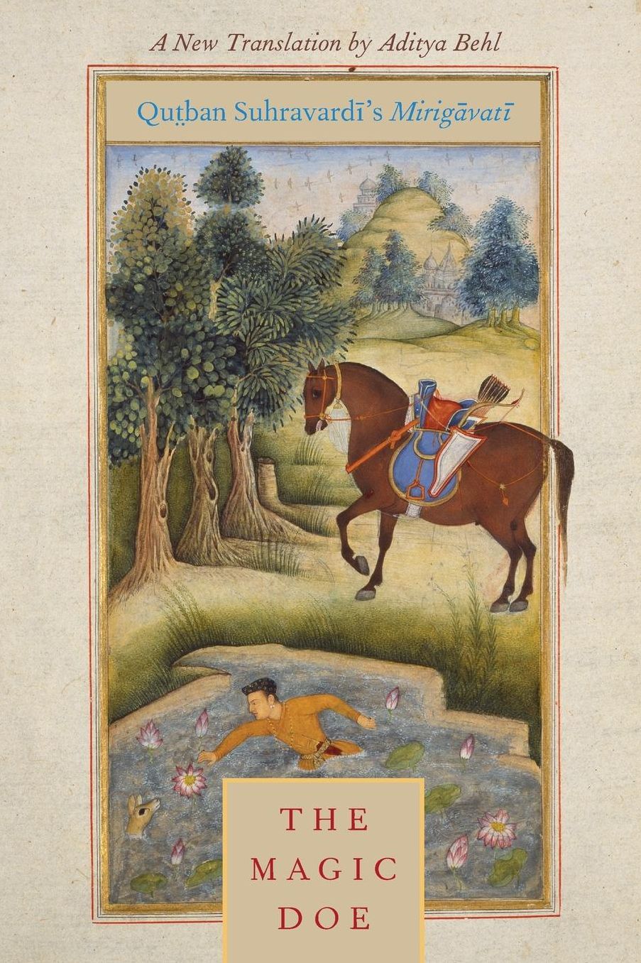 The Magic Doe: Qutban Suhravardi's Mirigavati