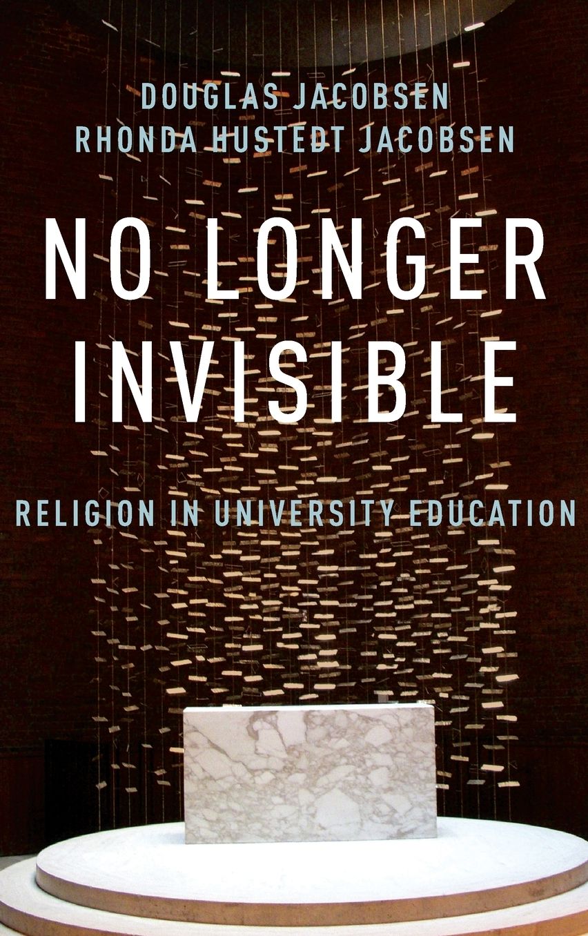 No Longer Invisible: Religion in University Education