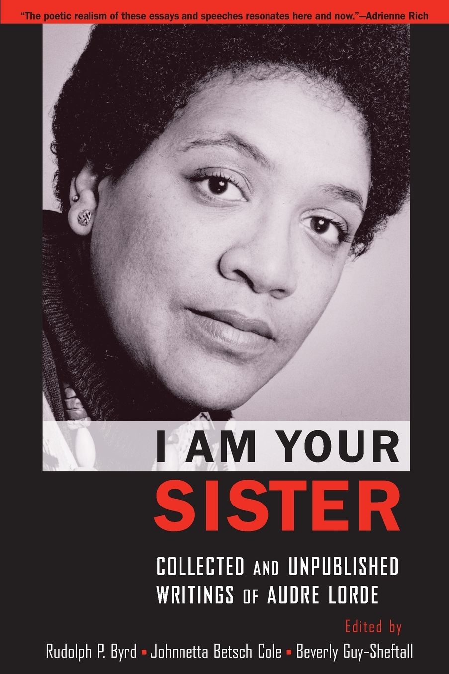 I Am Your Sister: Collected and Unpublished Writings of Audre Lorde