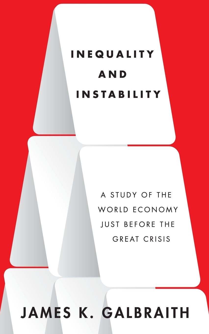 Inequality and Instability: A Study of the World Economy Just Before the Great Crisis