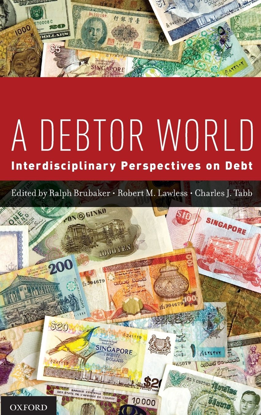 A Debtor World: Interdisciplinary Perspectives on Debt