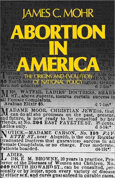 Abortion in America: The Origins and Evolution of National Policy