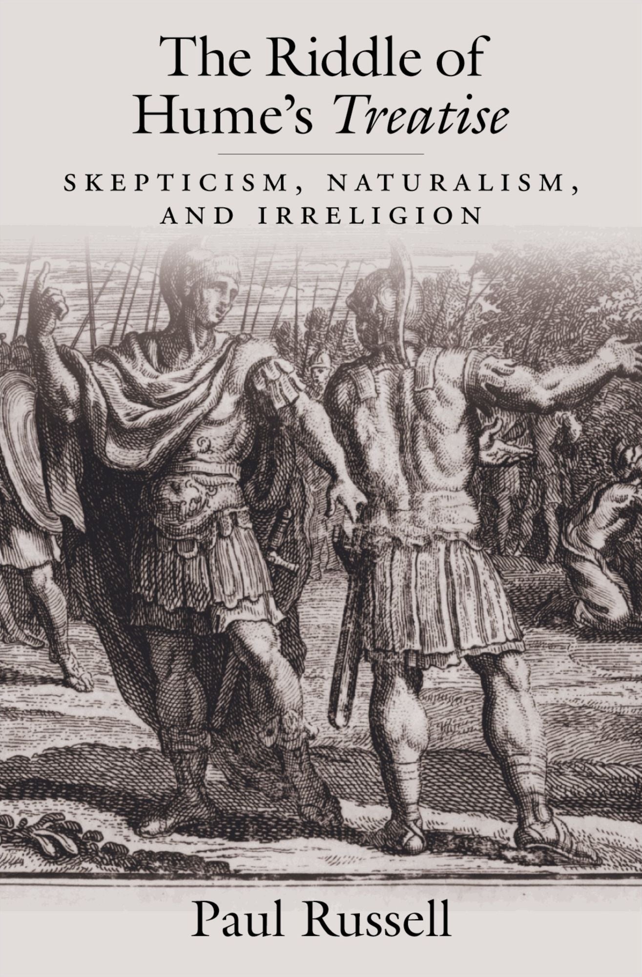 The Riddle of Hume's Treatise: Skepticism, Naturalism, and Irreligion