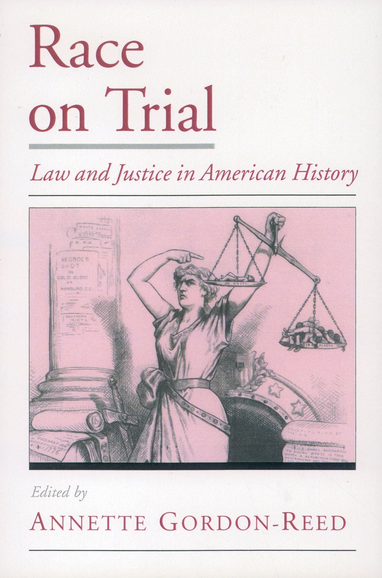 Race on Trial: Law and Justice in American History