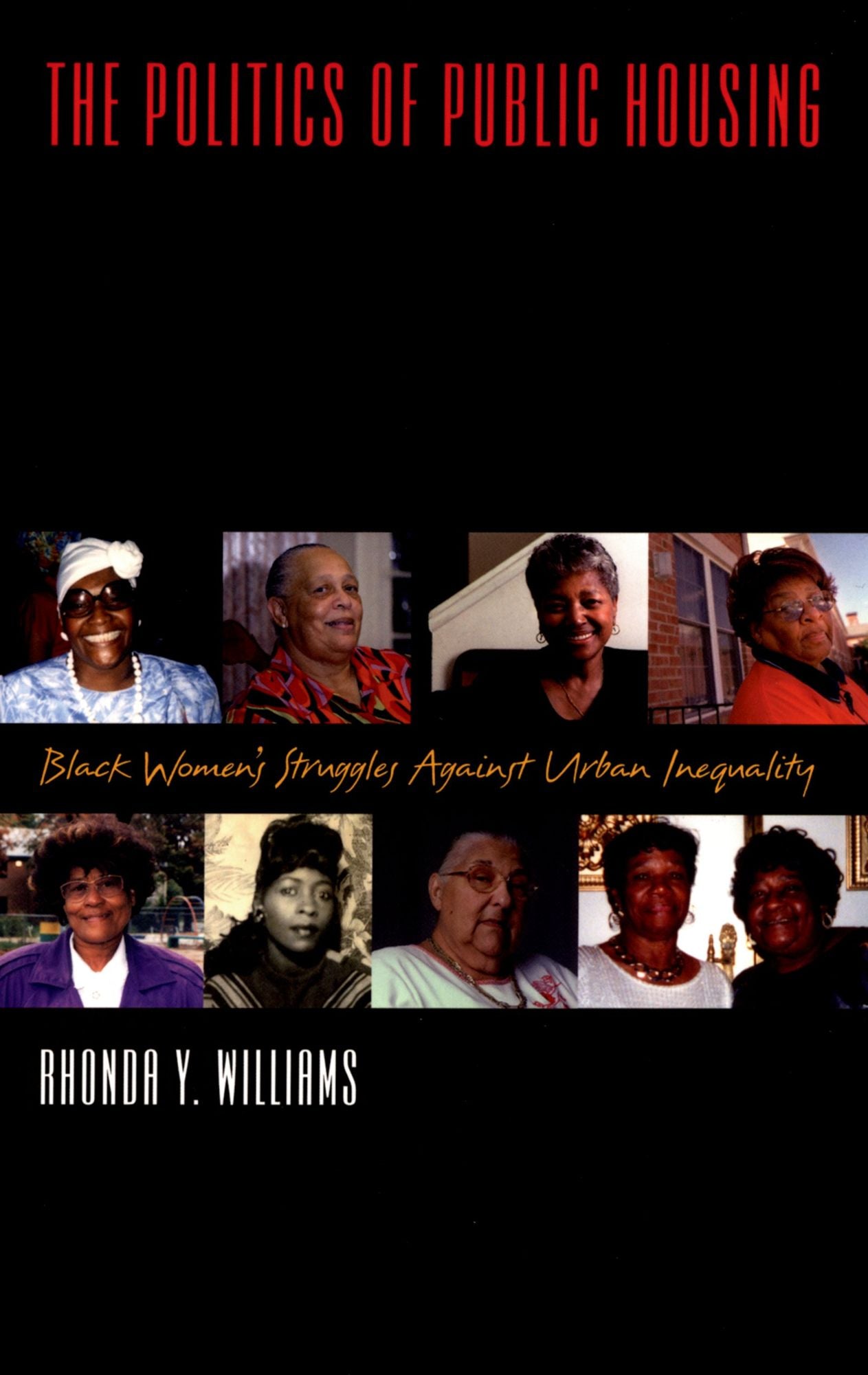 The Politics of Public Housing: Black Women's Struggles against Urban Inequality