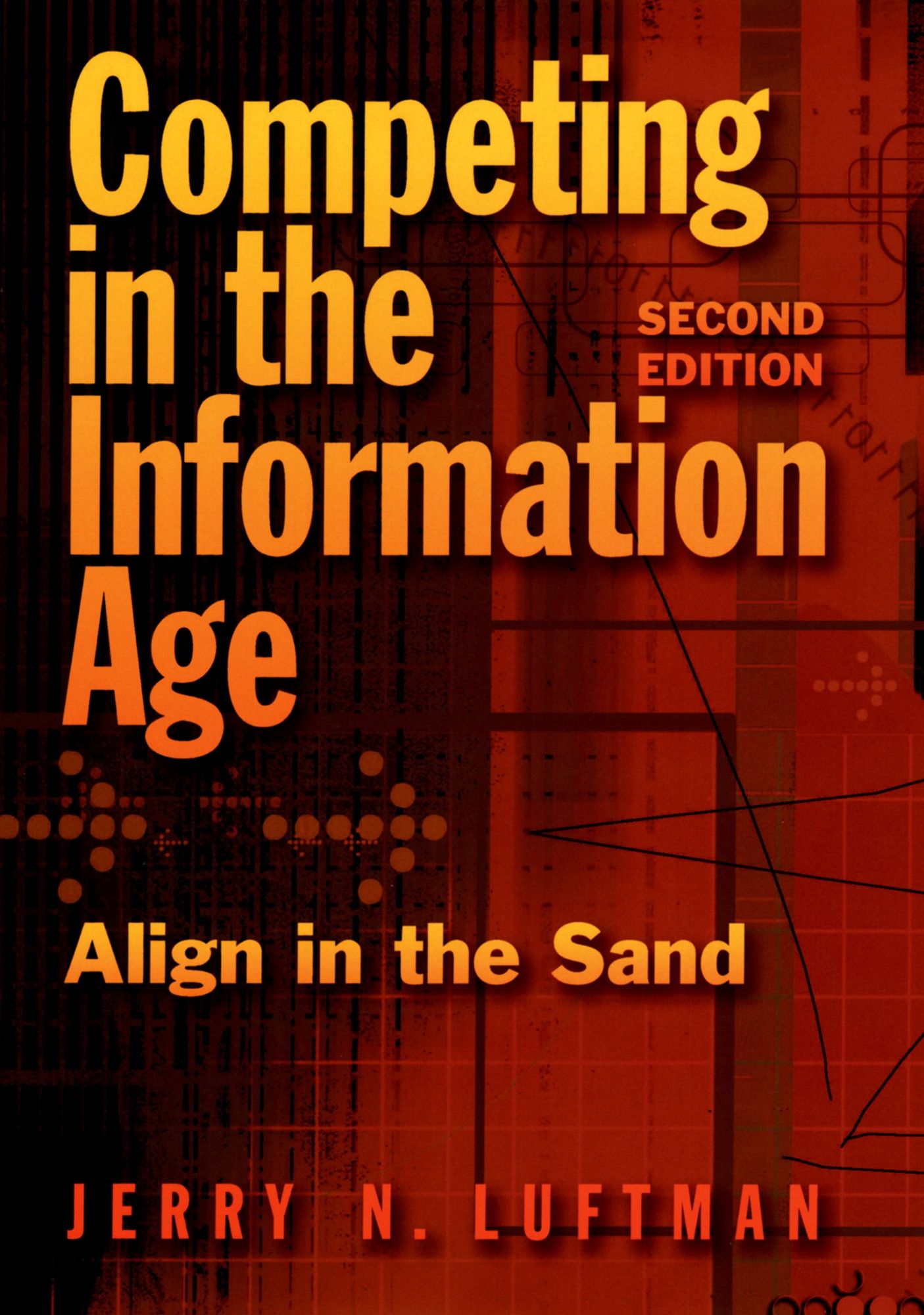 Competing in the Information Age: Align in the Sand