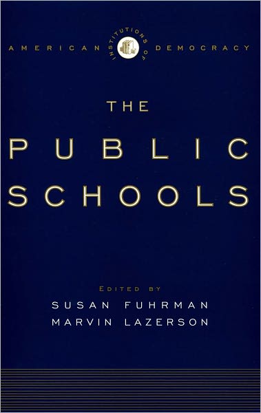 The Institutions of American Democracy: The Public Schools