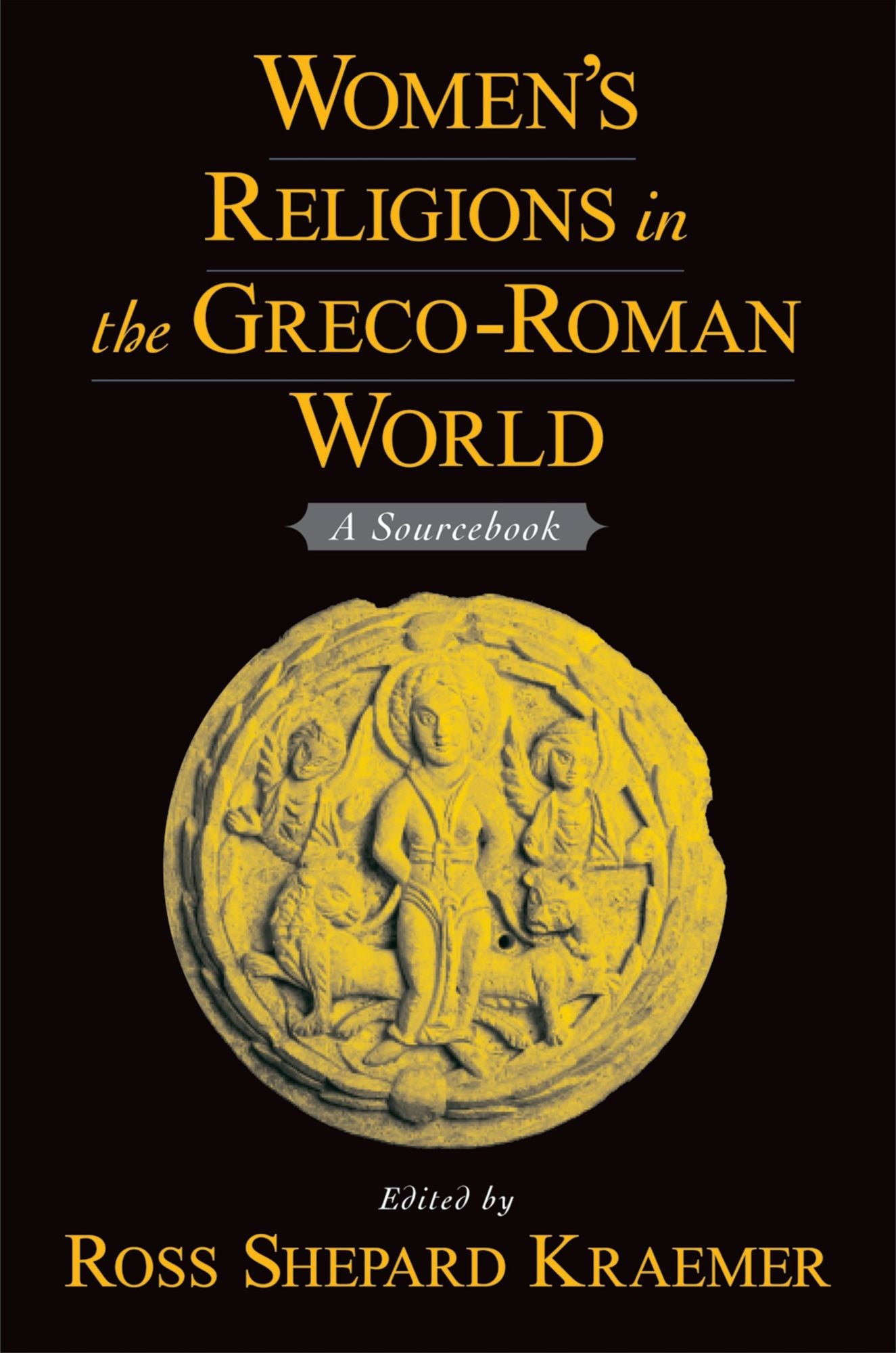 Women's Religions in the Greco-Roman World: A Sourcebook