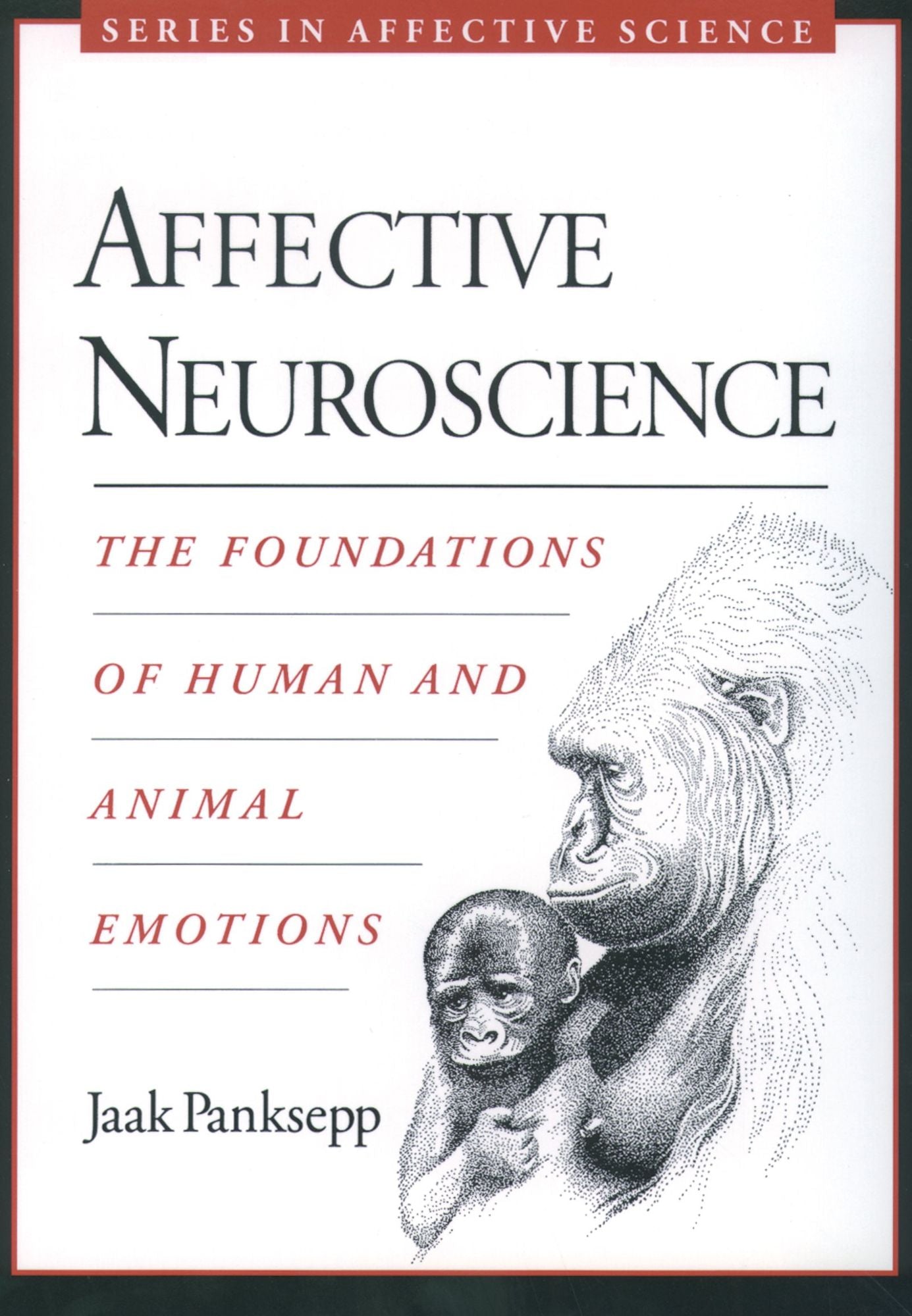 Affective Neuroscience: The Foundations of Human and Animal Emotions
