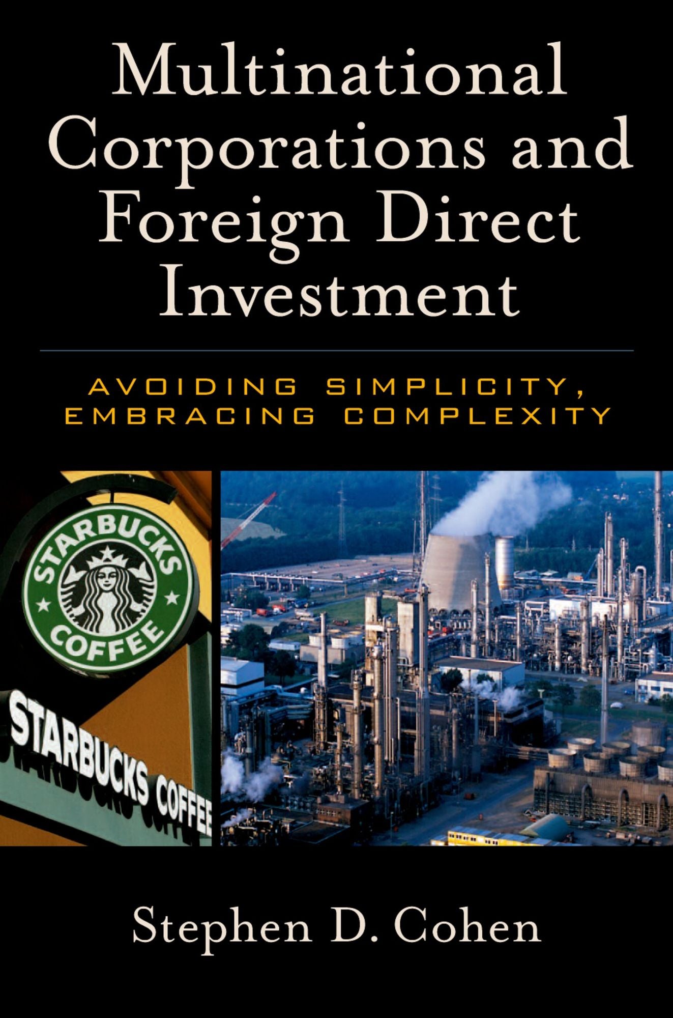 Multinational Corporations and Foreign Direct Investment: Avoiding Simplicity, Embracing Complexity