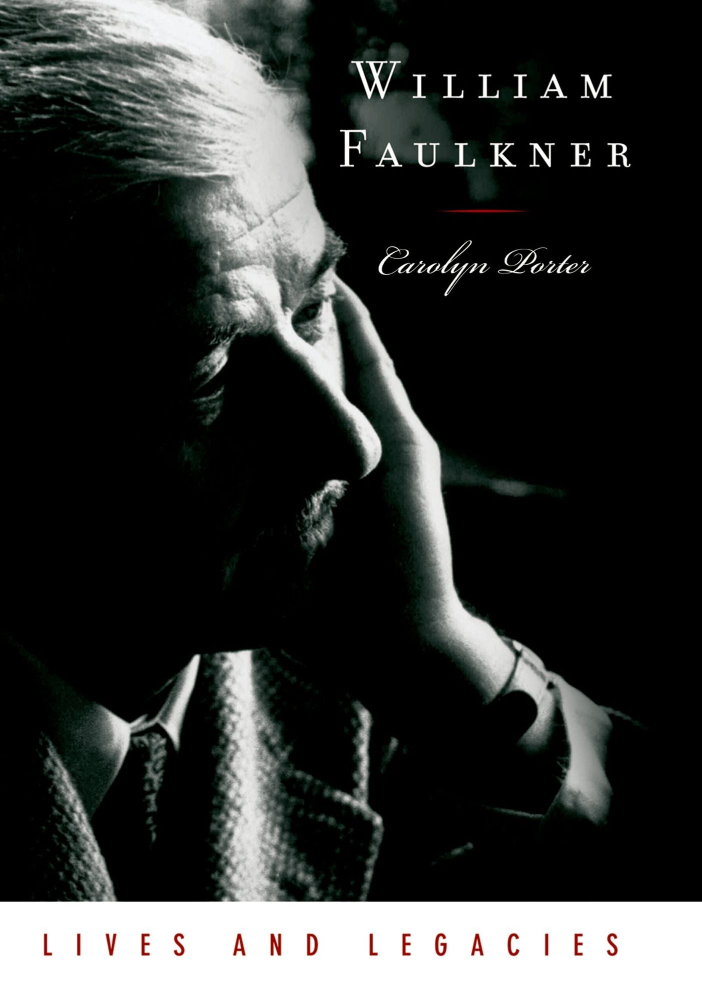 William Faulkner: Lives and Legacies