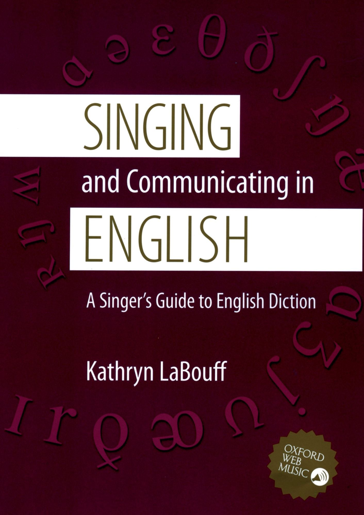 Singing and Communicating in English: A Singer's Guide to English Diction