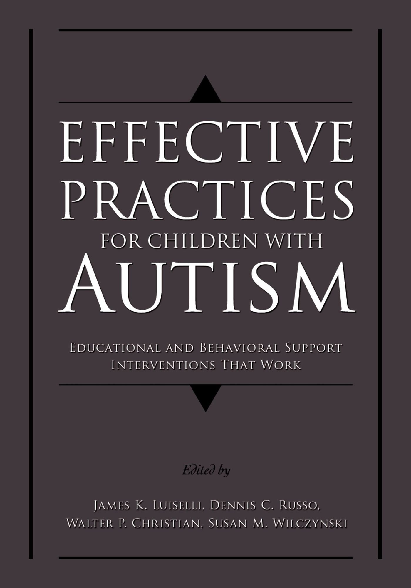 Effective Practices for Children with Autism: Educational and Behavior Support Interventions that Work