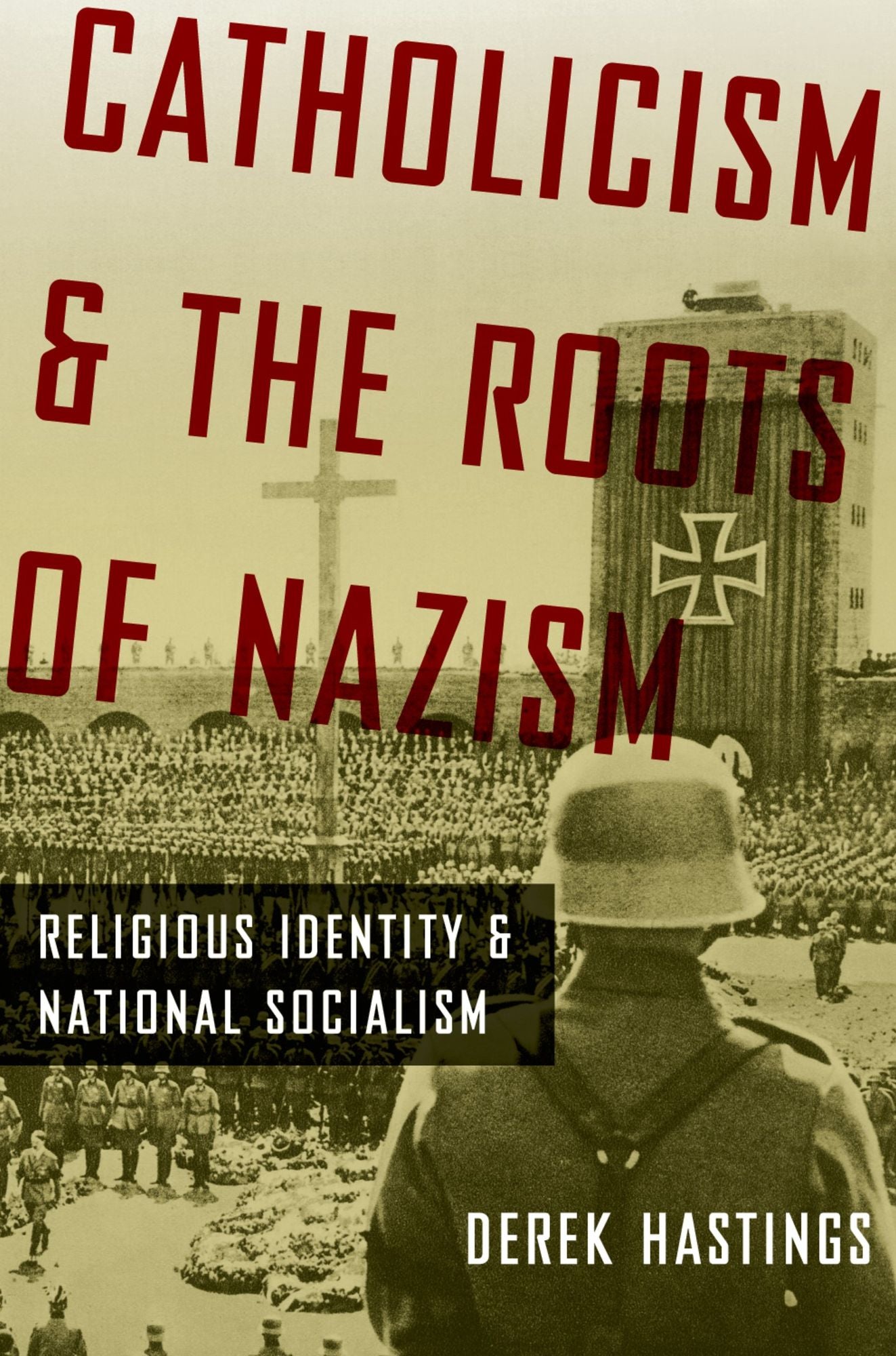 Catholicism and the Roots of Nazism: Religious Identity and National Socialism