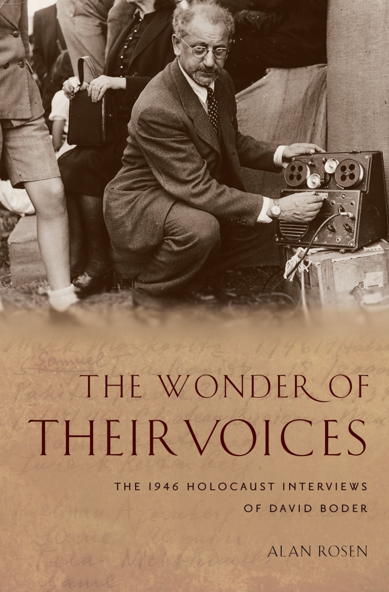 The Wonder of Their Voices: The 1946 Holocaust Interviews of David Boder