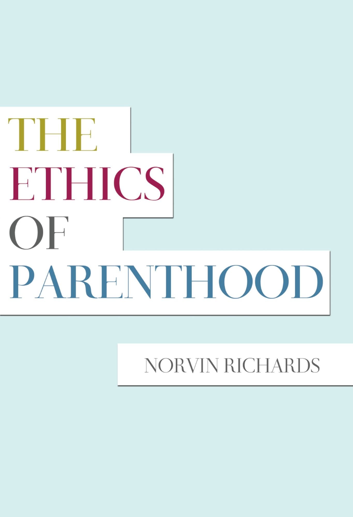 The Ethics of Parenthood