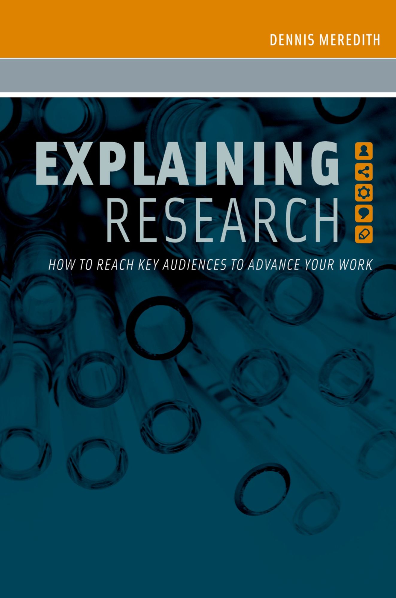 Explaining Research: How to Reach Key Audiences to Advance Your Work