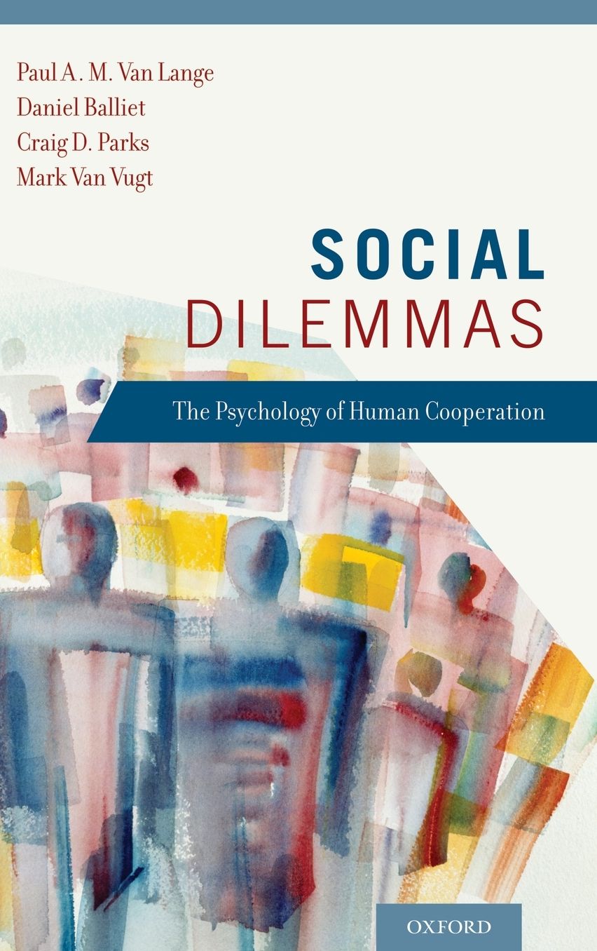 Social Dilemmas: Understanding Human Cooperation