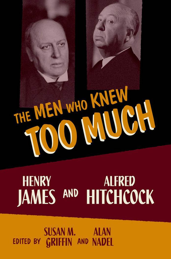 The Men Who Knew Too Much: Henry James and Alfred Hitchcock