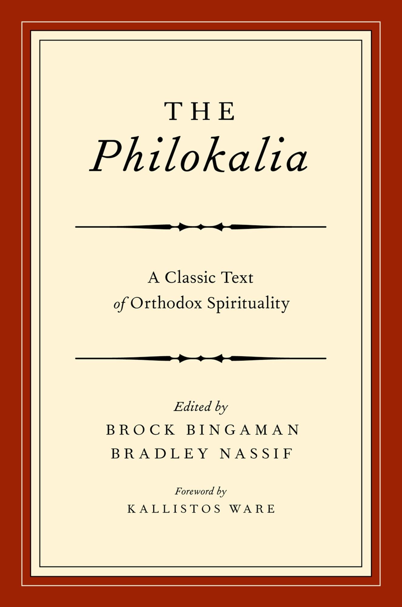 The Philokalia: A Classic Text of Orthodox Spirituality