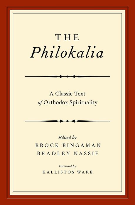 The Philokalia: A Classic Text of Orthodox Spirituality