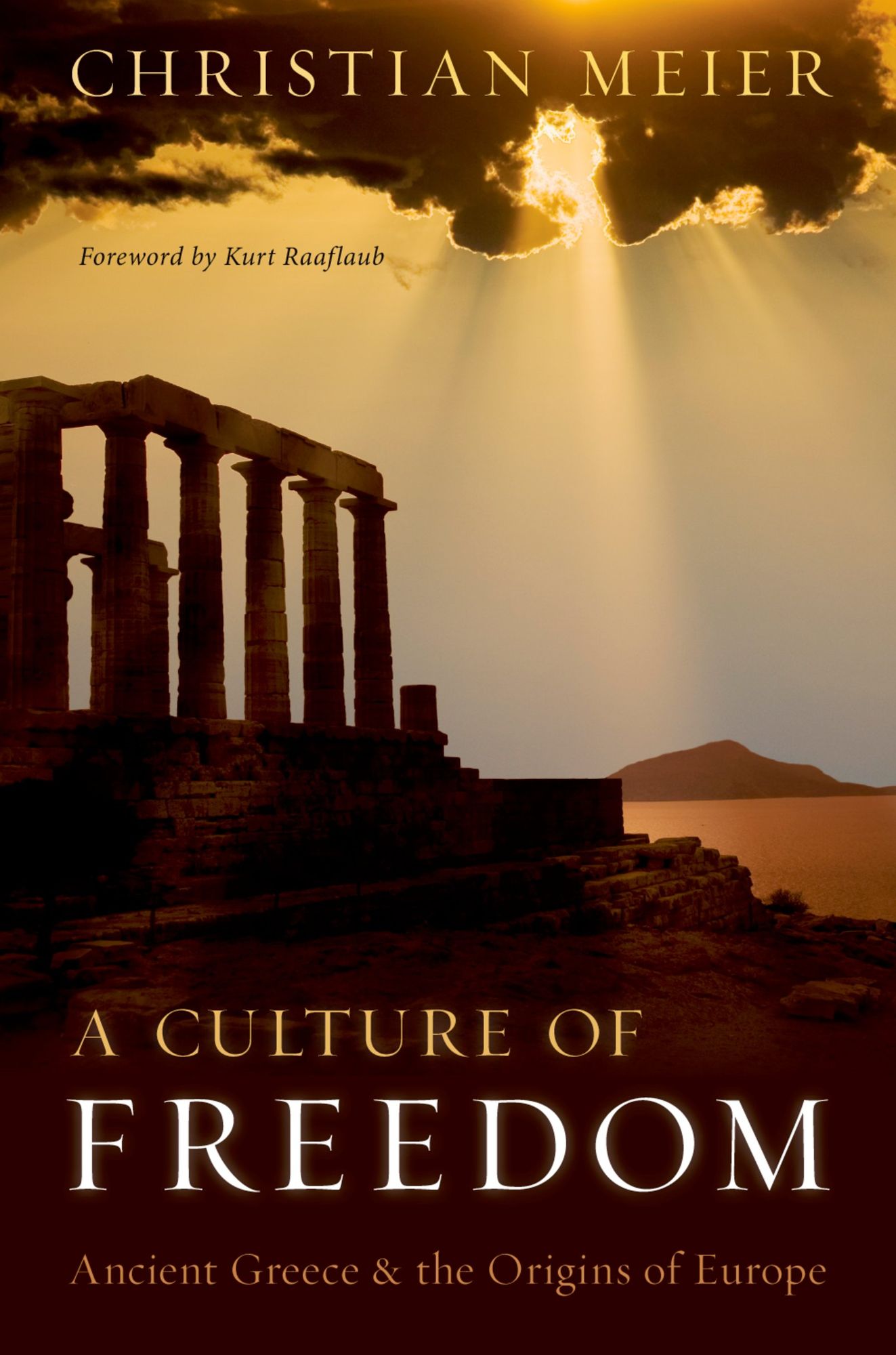 A Culture of Freedom: Ancient Greece and the Origins of Europe