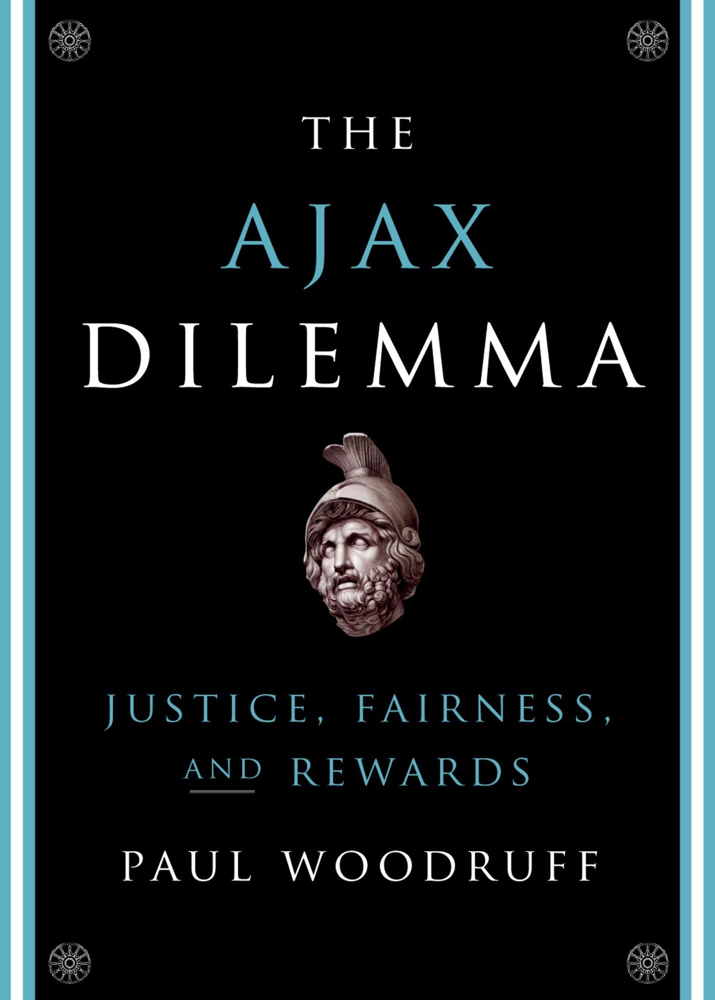 The Ajax Dilemma: Justice, Fairness, and Rewards