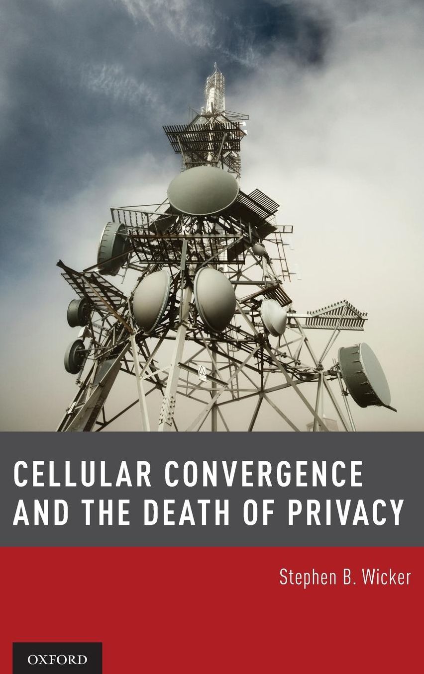Cellular Convergence and the Death of Privacy
