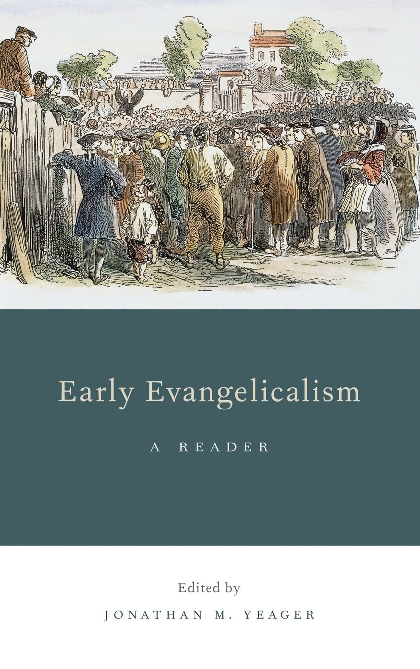 Early Evangelicalism: A Reader