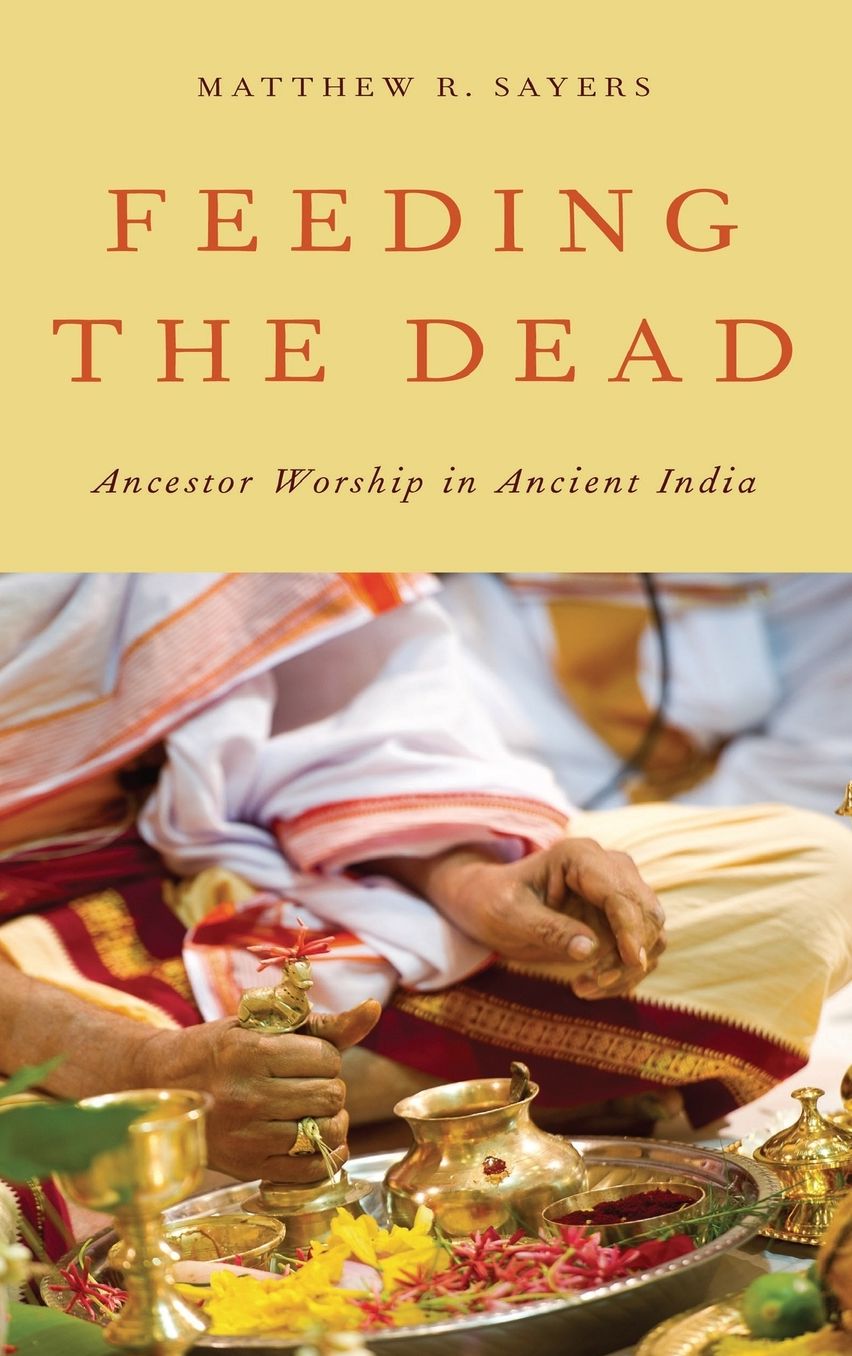 Feeding the Dead: Ancestor Worship in Ancient India